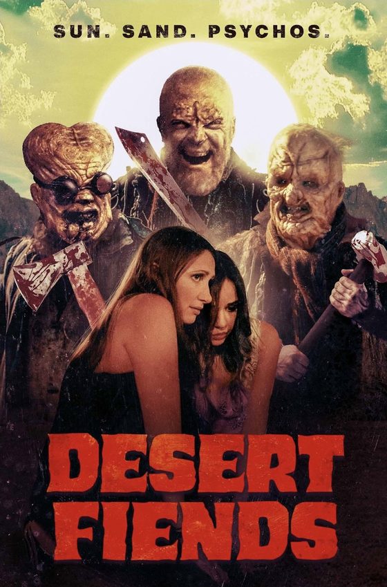 Desert Fiends movie poster — Sun. Sand. Psychos.
